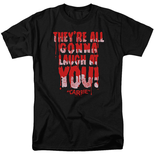 Laugh At You Carrie T-shirt XXXL