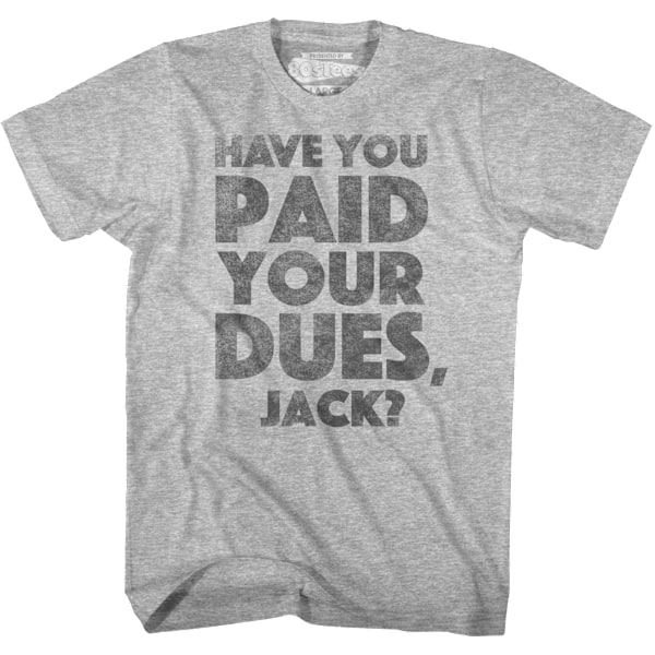 Have You Paid Your Dues Jack Big Trouble In Little China T-paita M