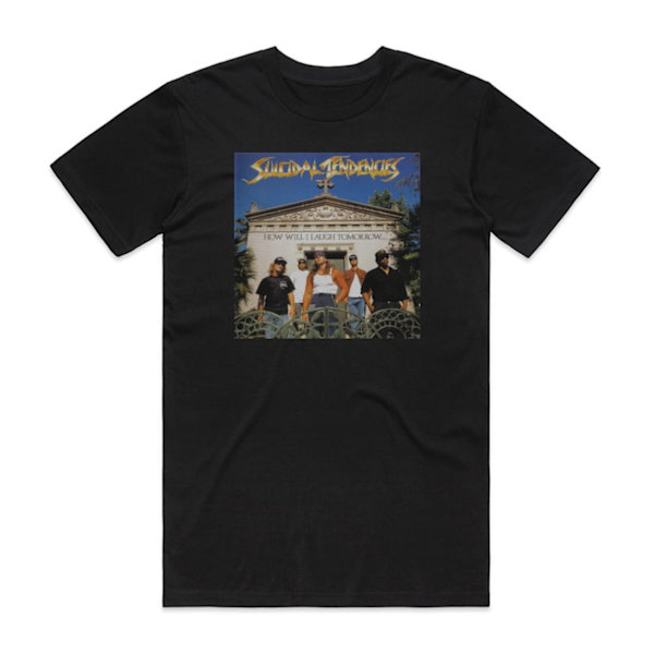 Suicidal Tendencies How Will I Laugh Tomorrow When I Cant Even Smile Today Album Cover T-paita Musta M