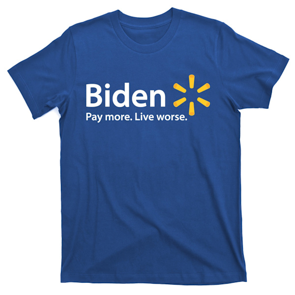 Biden, Betala Mer Leva Sämre T-shirt L