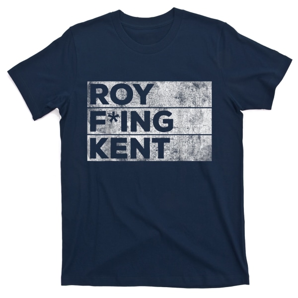 Roy Fing Kent T-shirt Roy Fing Kent T-shirt Roy Freaking Kent T-shirt M