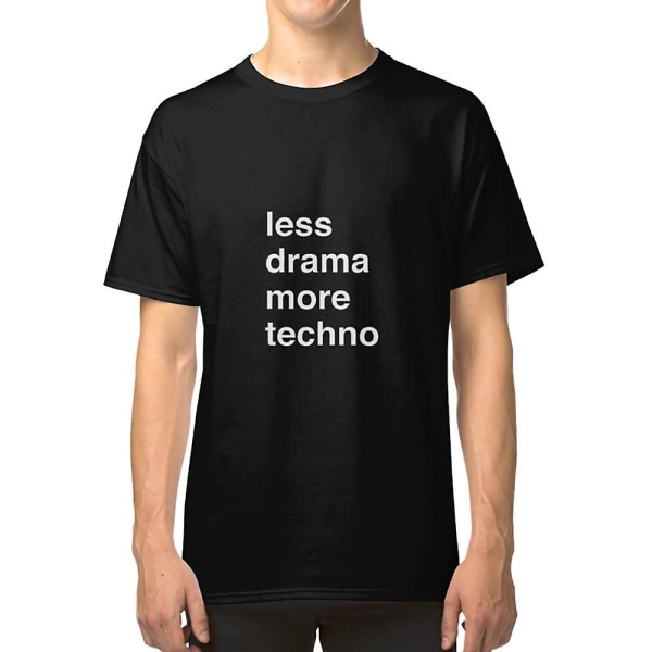 Mindre drama, mer Techno T-shirt XXXL