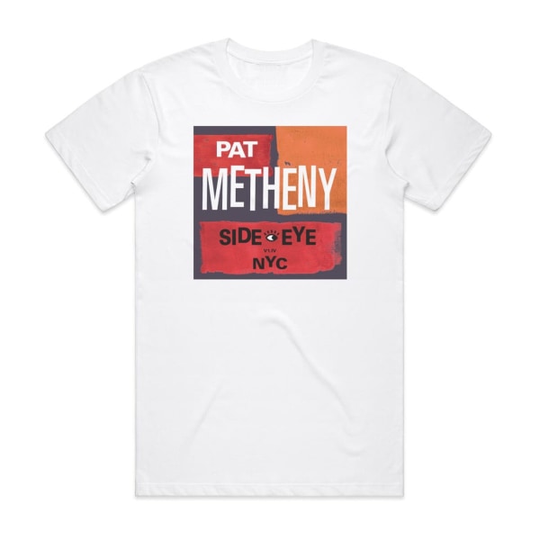 Pat Metheny Side Eye Nyc V1Iv Album Cover T-Shirt Vit XXL