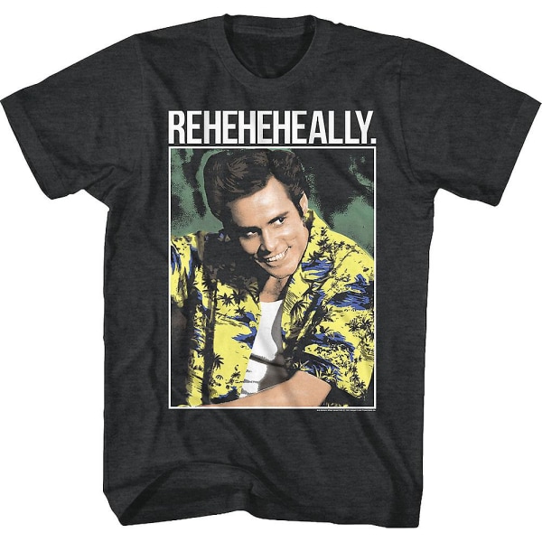 Reheheheally Ace Ventura T-paita L