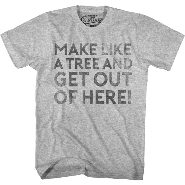 Make Like A Tree And Get Out Of Here Tilbage Til Fremtiden T-shirt L