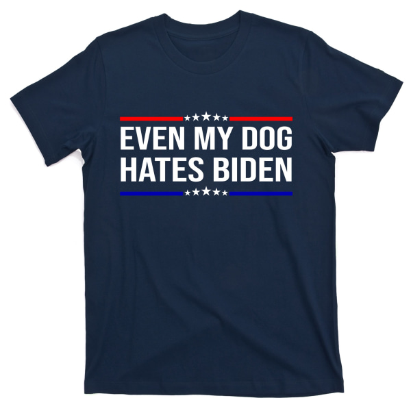 Även Min Hund Hatar Biden Rolig Anti Biden FJB T-Shirt XXXL