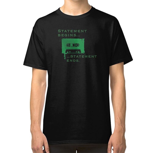 Statement Begins... Statement Ends... T-shirt S