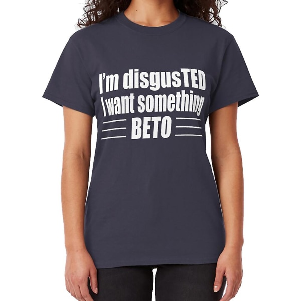 Jag är äcklad av TED Jag vill ha BETO Beto O'rourke Kampanj T-shirt black L