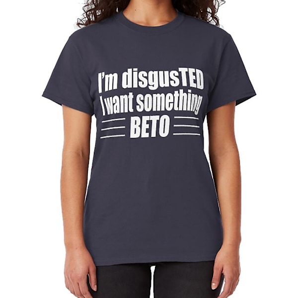 Jag är äcklad av TED Jag vill ha BETO Beto O'rourke Kampanj T-shirt navy XXL