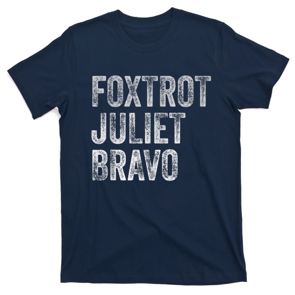 Foxtrot Juliet Bravo, FJB Design T-Shirt XL