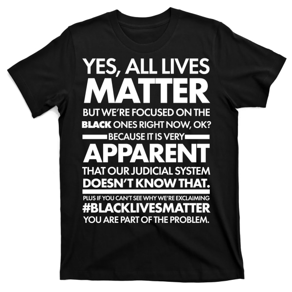 Yes All Live Matter Fokus på de sorte nu T-shirt L