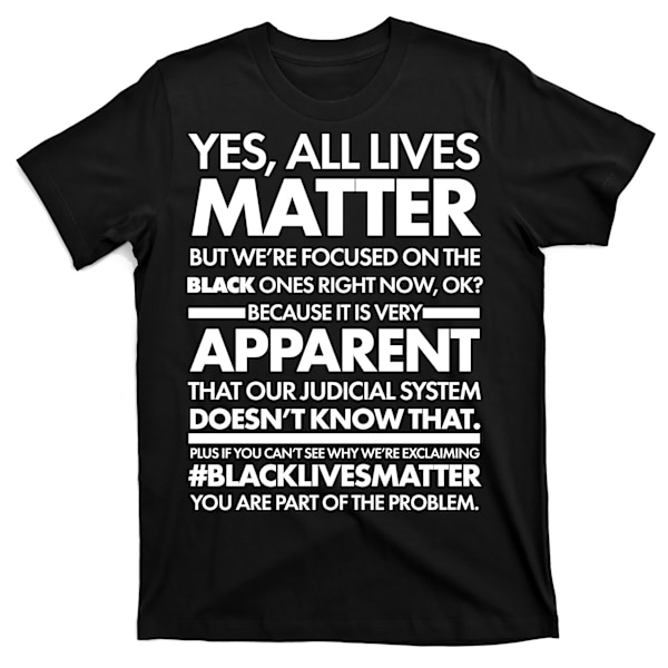 Yes All Live Matter Fokus på de sorte nu T-shirt XL