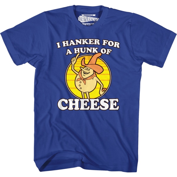 Blue Hanker For A Hunk Of Cheese T-Shirt XXXL