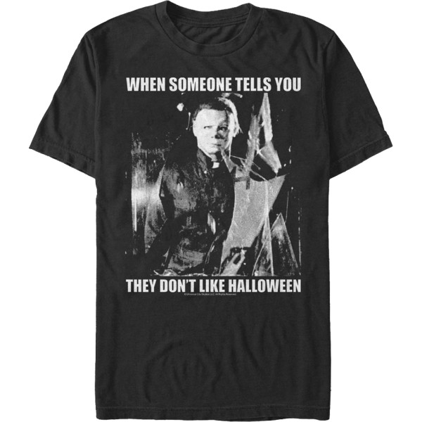 Når Nogen Fortæller Dig, At De Ikke Kan Lide Halloween T-Shirt S