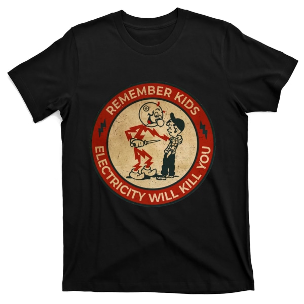 Electricity Will Kill You Kids Electricity Will Kill You T-Shirt M