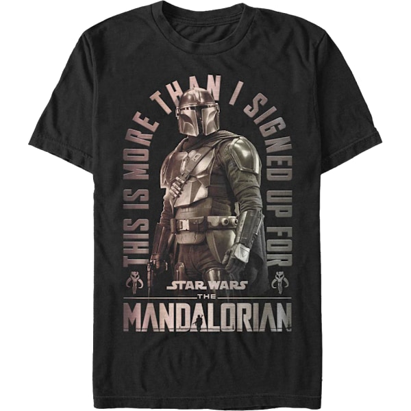 Det här är mer än jag anmälde mig till The Mandalorian Star Wars T-shirt XXXL
