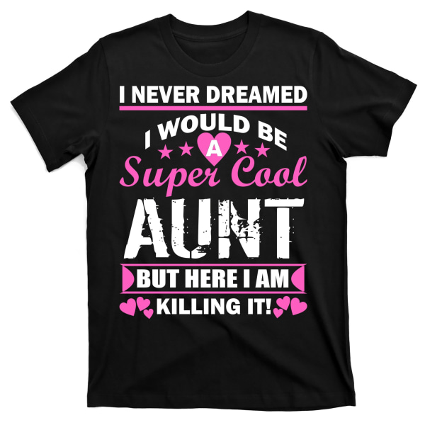 Super Cool Aunt Kiling It -paita XL