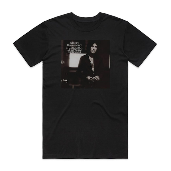 Albert Hammond It Never Rains In Southern California Album Cover T-Shirt Sort M