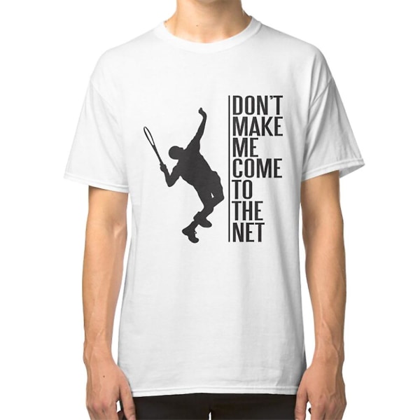 Tennis - få mig inte att komma till nätet T-shirt M