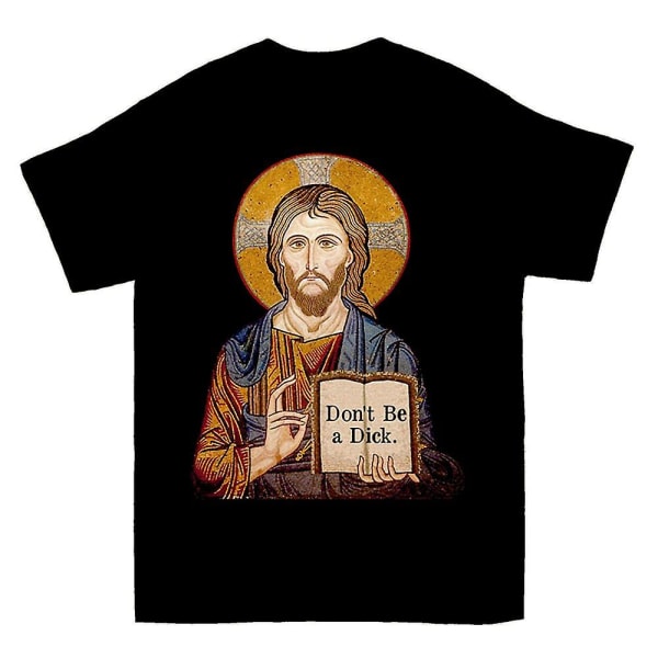 Var inte en Dick Jesus säger inspirera T-shirt L