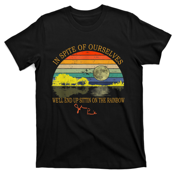 In SPite Of Ourselves We'll End Up Sittin On The Rainbow T-skjorte XL