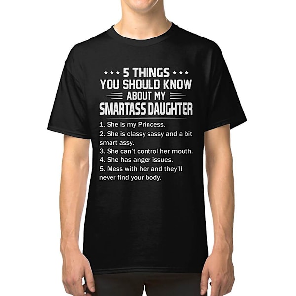 5 ting du bør vide om min kloge datter T-shirt XL