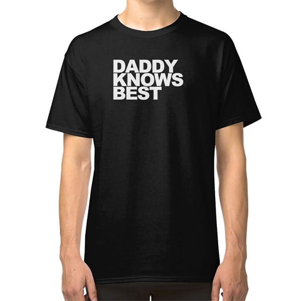 Daddy Knows Best T-shirt XL