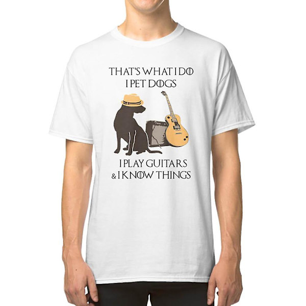 Det-är-vad-jag-gör-jag-kliar-hundar-jag-spelar-gitarr-jag-vet-saker T-shirt S
