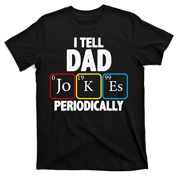 Jeg Fortæller Far Vittigheder Periodisk T-Shirt XXXL