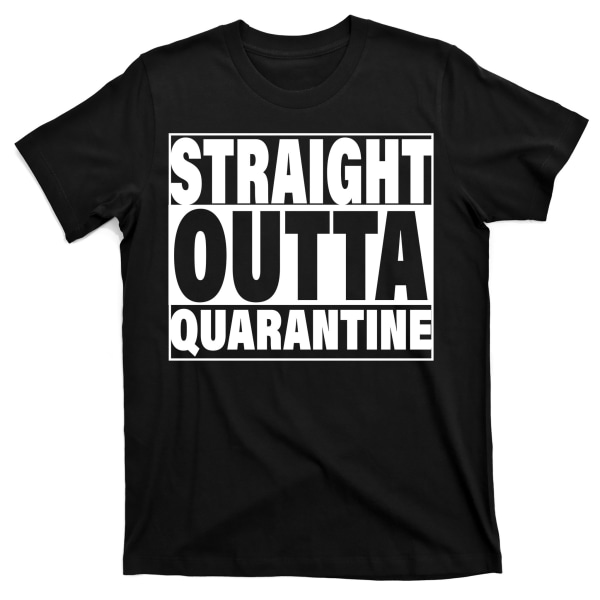 Straight Outta Quarantine T-shirt S