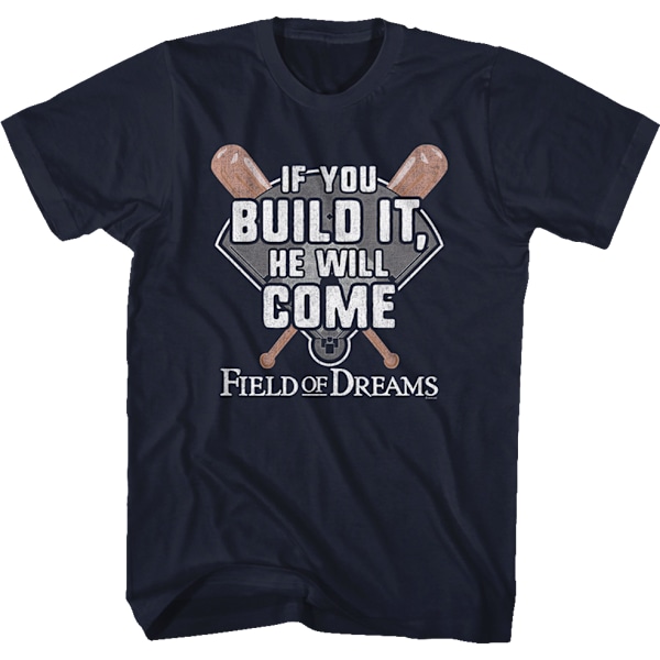 Hvis Du Bygger Det, Vil Han Komme Field Of Dreams T-Shirt M