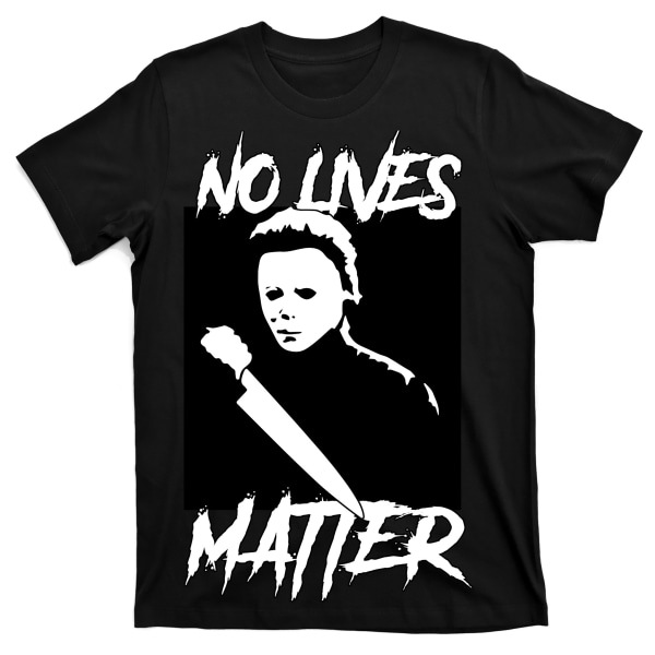 No Lives Matter T-Shirt XXXL