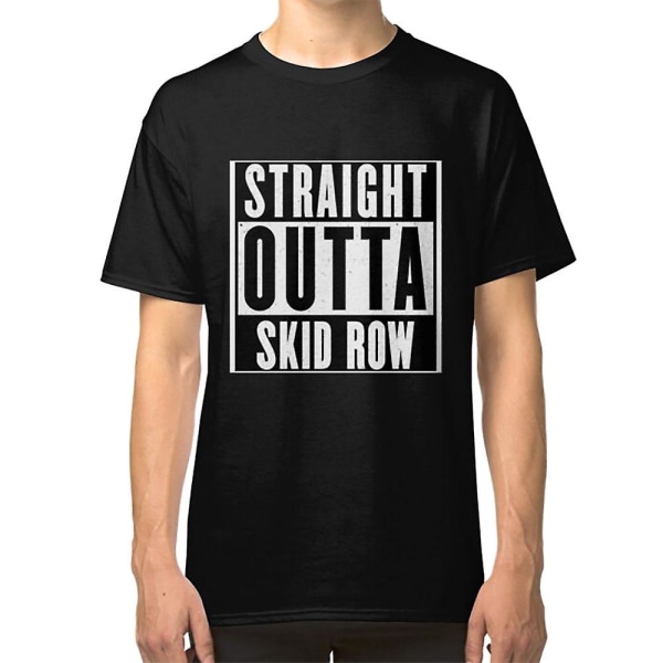 Straight outta skid row T-skjorte S