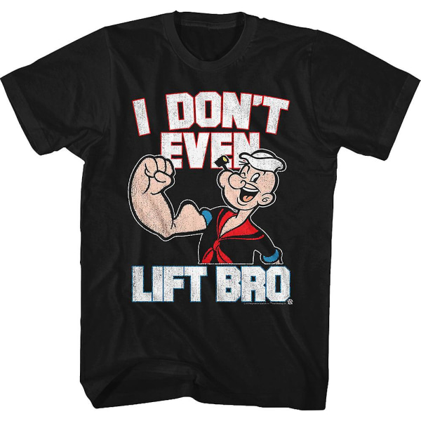 Jag lyfter inte ens Bro Popeye T-shirt L