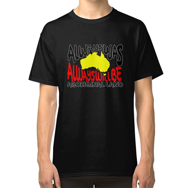 Alltid var Alltid kommer att vara Aboriginal Land T-shirt S