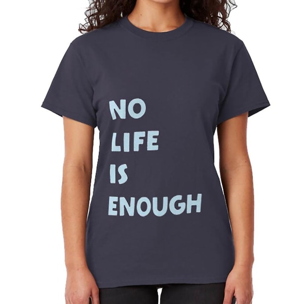 No Life is Enough T-shirt black S