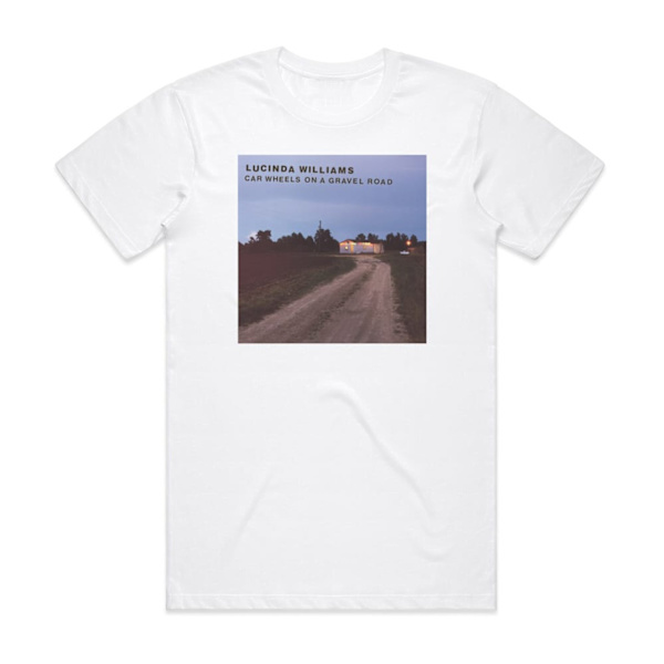 Lucinda Williams Car Wheels On A Gravel Road -albumin kansikuva - T-paita, valkoinen M