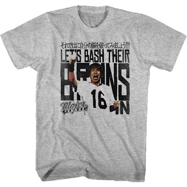 Bash Their Brains In Major League T-paita L