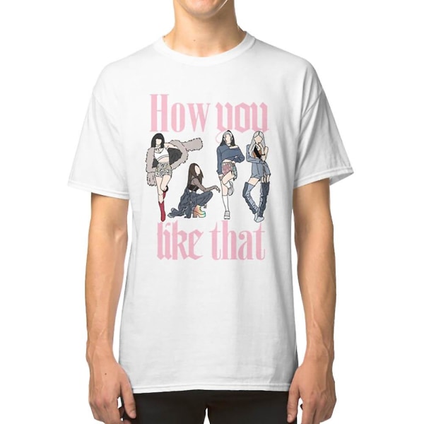 How You Like That Blackpink (tekst) T-shirt XXXL