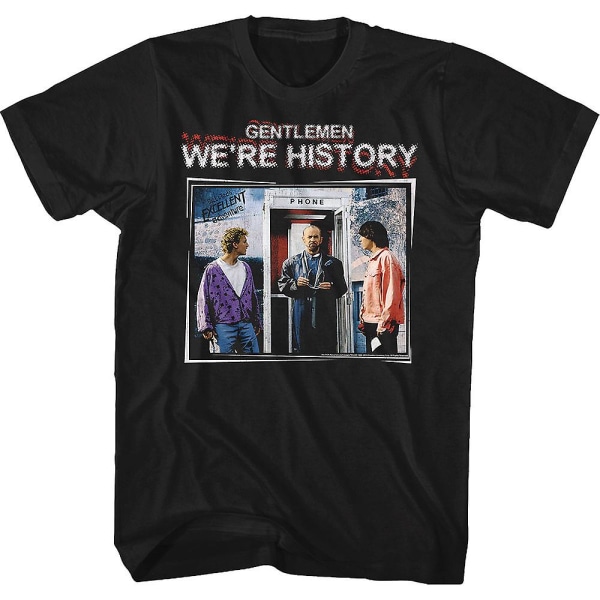Gentlemen We're History Bill och Ted's Excellent Adventure T-shirt XL