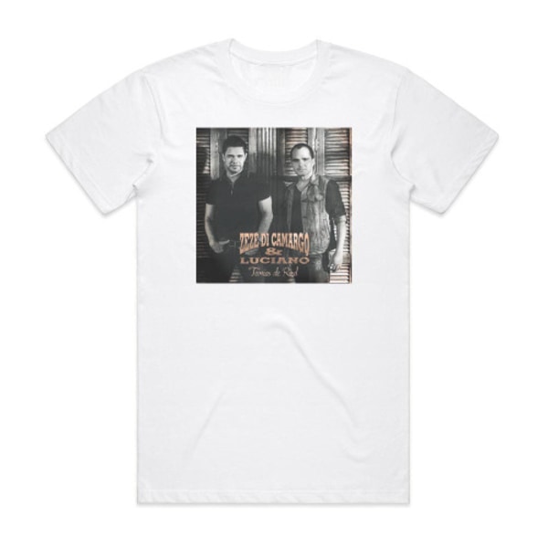 Zeze Di Camargo and Luciano Teorias De Raul Album Cover T-Shirt White XL