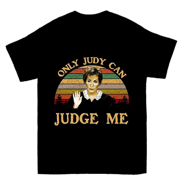 Judy Sheindlin Only Judy Can Judge Me T-paita XXXL