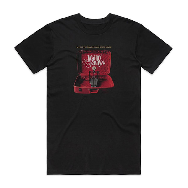 The Wailin Jennys Live At The Mauch Chunk Opera House Album Cover T-skjorte Svart XXXL