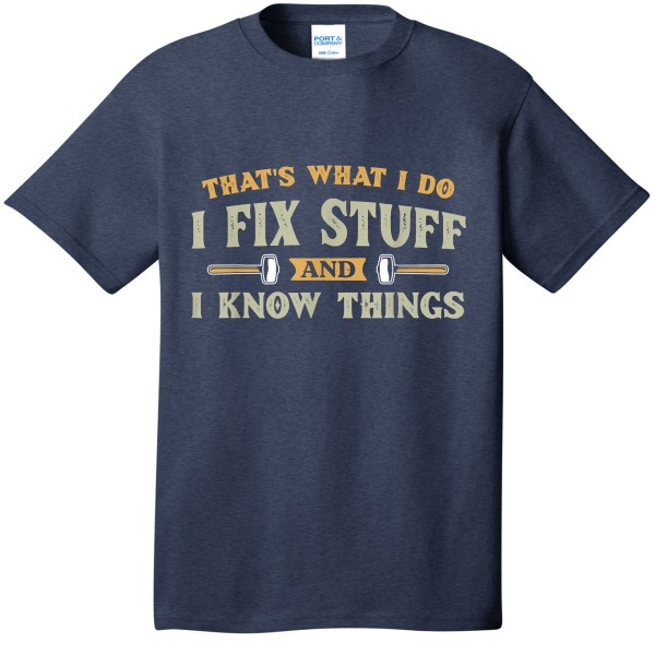 Det är vad jag gör Jag fixar saker och jag vet saker som är roliga T-shirt XL
