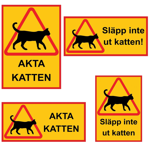 Kattkylt / Varningsskylt Katt - Skylt MultiColor 14x30 - Släpp inte ut katten!