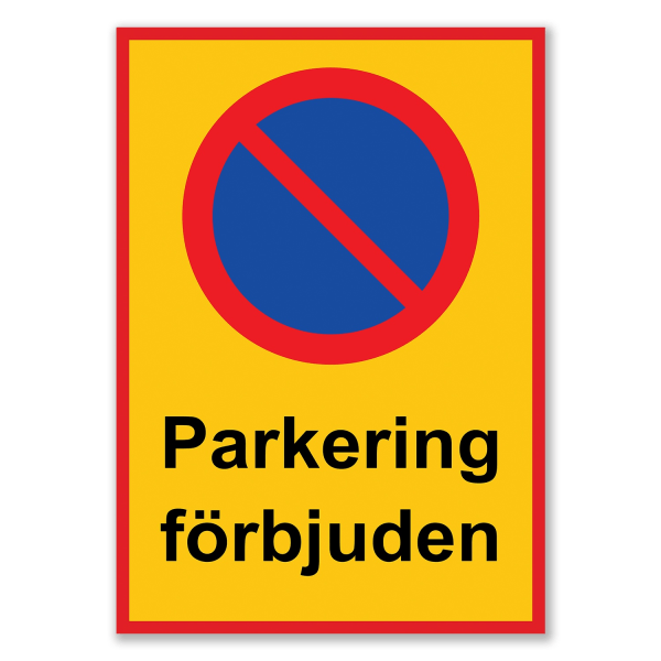 Parkeringsskylt / Varningsskylt Parkering / Trafikskylt - Skylt MultiColor 21x30 - Parkering förbjuden 