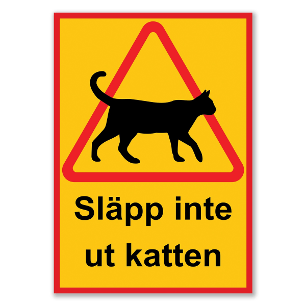 Kattskylt / Varningsskylt Katt - Skylt MultiColor 21x30 - Släpp inte ut katten!