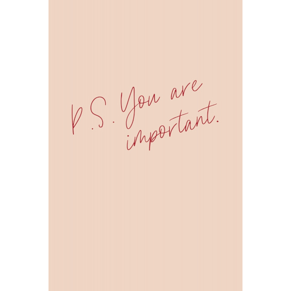 P.s. You Are Important MultiColor 30x40 cm