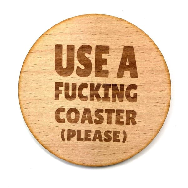 Wooden coaster - Use a fucking coaster Brown