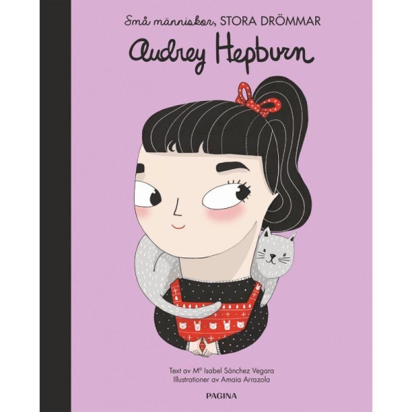 Audrey Hepburn, små mennesker store drømme - Hjelm Förlag